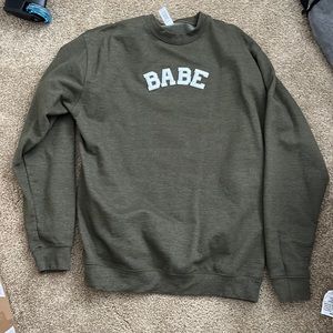 Olive green babe sweatshirt